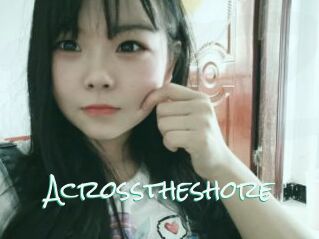 Acrosstheshore