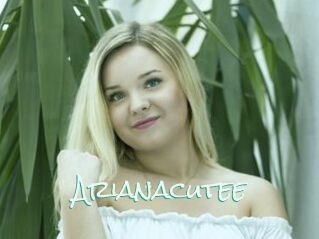 Arianacutee