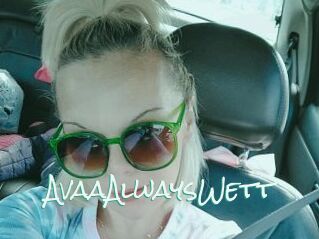 AvaaAlwaysWett
