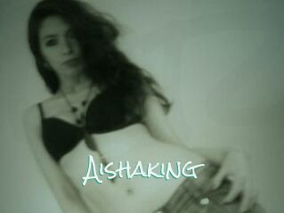 Aishaking