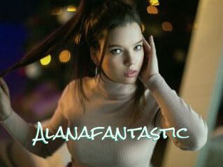 Alanafantastic