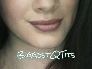 BiggestQTits
