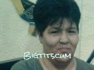 Bigtitscum