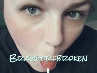 Bravegirlbroken