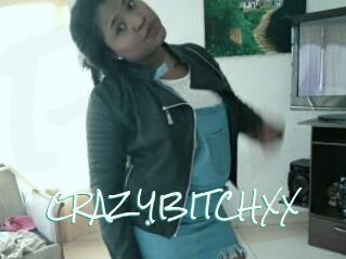 CRAZYBITCHXX
