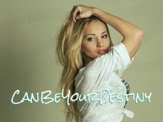 CanBeYourDestiny