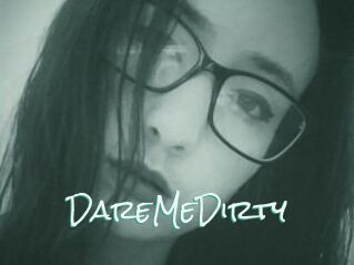 DareMeDirty