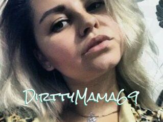 DirttyMama69