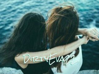 DirtyEva22
