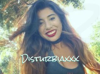 Disturbiaxxx