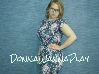 DonnaWannaPlay