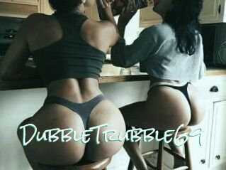 DubbleTrubble69
