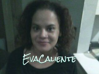 EvaCaliente