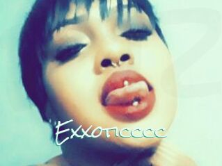 Exxoticccc