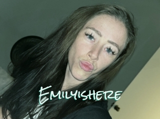 Emilyishere