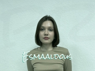 Esmaaldous