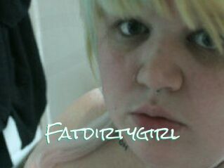 Fatdirtygirl