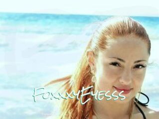 FoxxxyEyesss
