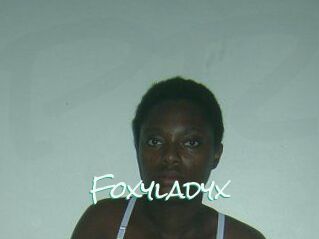 Foxyladyx