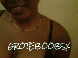 GROTEBOOBSX