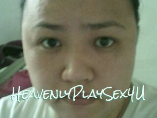 HeavenlyPlaySex4U