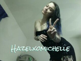 Hazelxomichelle