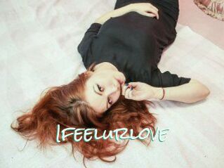Ifeelurlove