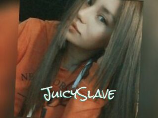 JuicySlave