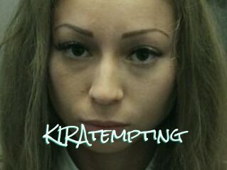 KIRAtempting