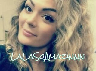 LaLaSoAmazinnn