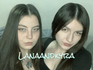 Lanaandkyra