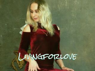 Livingforlove