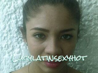 Lucylatinsexyhot