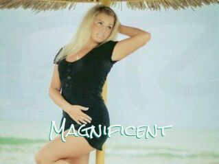 Magnificent