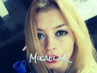 MikaelaK