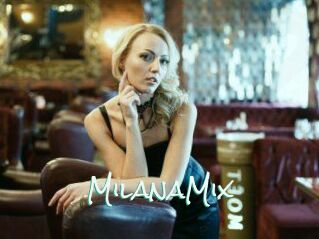 MilanaMix