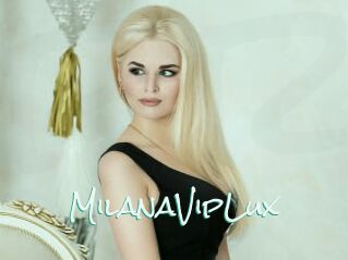MilanaVipLux