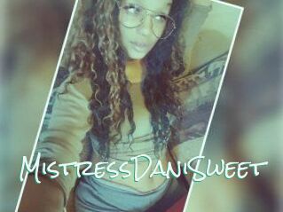 MistressDaniSweet