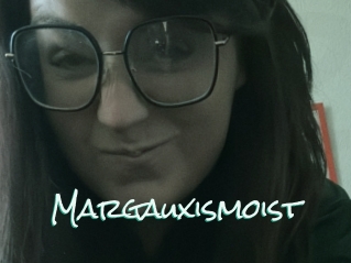 Margauxismoist