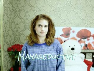 Mayaseductive
