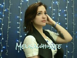 Melisawhiseee