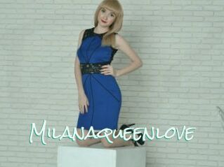 Milanaqueenlove