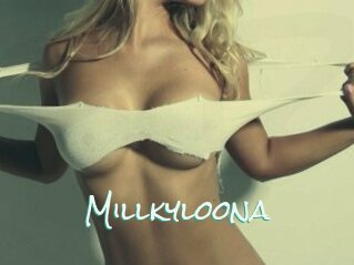 Millkyloona
