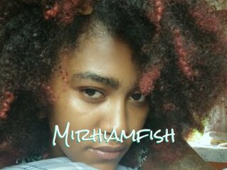 Mirhiamfish