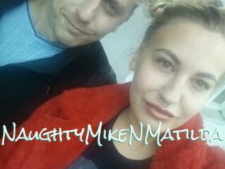 NaughtyMikeNMatilda