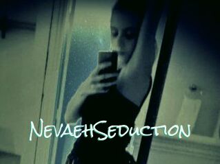 NevaehSeduction