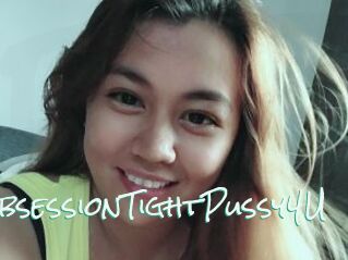 ObsessionTightPussy4U