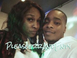 PleaseerrAndEnvy