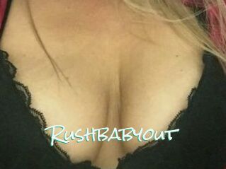 Rushbabyout
