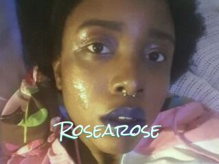 Rosearose